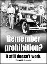 Remember Prohibition? Is still doesn't work.