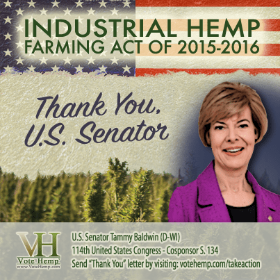 Thanks to Tammy Baldwin for supporting Industrial Hemp!